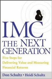 Cover of: IMC, The Next Generation : Five Steps For Delivering Value and Measuring Financial Returns