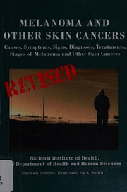 Cover of: Melanoma and other skin cancers: causes, symptoms, signs, diagnosis, treatments, stages of melanoma and other skin cancers