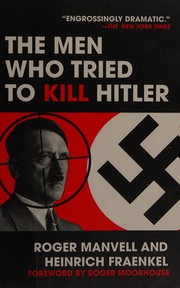 Cover of: The men who tried to kill Hitler