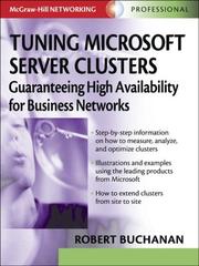 Cover of: Tuning Microsoft Server Clusters by Robert W. Buchanan, Robert Buchanan, Robert W. Buchanan, Robert Buchanan