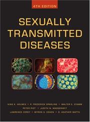 Cover of: Sexually Transmitted Diseases (Sexually Transmitted Diseases ( Holmes)) by King K. Holmes, Frederick P. Sparling, Walter E. Stamm, Peter Piot, Judith N. Wasserheit, Lawrence Corey, Myron Cohen
