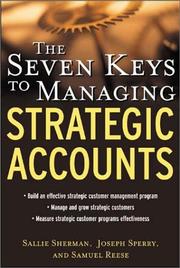 Cover of: The Seven Keys to Managing Strategic Accounts by Sallie Sherman, Joseph Sperry, Samuel Reese