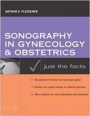 Cover of: Sonography in Gynecology and Obstetrics: Just the Facts