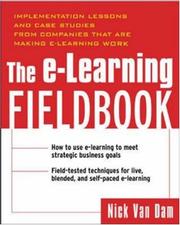 Cover of: The E-Learning Fieldbook : Implementation Lessons and Case Studies from Companies that are Making E-Learning Work