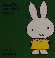 Cover of: Miffy at the zoo by Dick Bruna