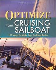 Cover of: Optimize Your Cruising Sailboat  by John Roberts, John Roberts