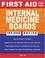 Cover of: First Aid for the Internal Medicine Boards (First Aid Series)