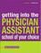 Cover of: Getting Into the Physician Assistant School of Your Choice