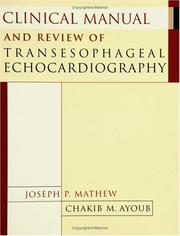 Clinical manual and review of transesophageal echocardiography by Joseph Mathew, Chakib Ayoub