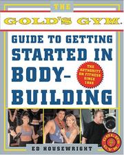 Cover of: The Gold's Gym Guide to Getting Started in Bodybuilding