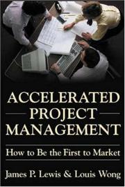 Cover of: Accelerated Project Management by James P. Lewis, Louis Wong, James Lewis