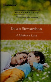 Cover of: A mother's love by Dawn Stewardson