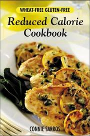 Cover of: Wheat-Free, Gluten-Free Reduced Calorie Cookbook by Connie Sarros