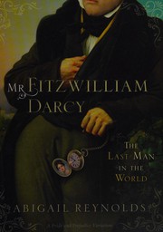 Cover of: Mr. Fitzwilliam Darcy: The Last Man in the World
