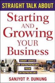 Cover of: Straight Talk About Starting and Growing Your Business