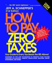 Cover of: How to Pay Zero Taxes, 2004 by Jeff A. Schnepper