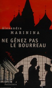 Cover of: Ne gênez pas le bourreau: roman