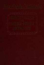 Cover of: Handy dictionary of the French and English languages: with phonetic transcription of every French vocabulary word : spelling based on the Dictionnaire de l'Académie française (1932-1935) and on the Oxford English dictionaries