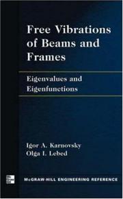 Free vibrations of beams and frames by I. A. Karnovskiĭ, Igor Karnovsky, Olga Lebed