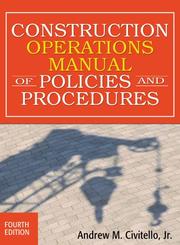 Cover of: Construction Operations Manual of Policies and Procedures (Construction Operations Manual of Policies & Procedures) by Andrew M. Civitello, Sidney M. Levy, Andrew M. Civitello, Sidney M. Levy