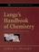 Cover of: Lange's Handbook of Chemistry, 70th Anniversary Edition (Lange's Handbook of Chemistry)