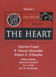 Cover of: Hurst's the Heart, 11/e, Vol. 1 by Valentin Fuster, R. Wayne Alexander, Robert A. O'Rourke, Robert Roberts, Spencer B. King, Eric N. Prystowsky, Ira Nash