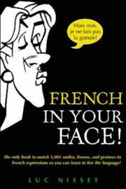 Cover of: French In Your Face! (In Your Face) by Luc Nisset