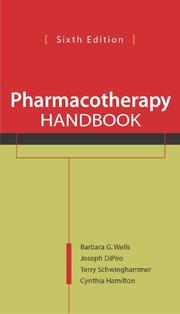 Cover of: Pharmacotherapy Handbook by Barbara G. Wells, Joseph T. DiPiro, Terry L. Schwinghammer, Cindy Hamilton