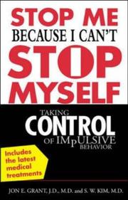 Cover of: Stop Me Because I Can't Stop Myself : Taking Control of Impulsive Behavior