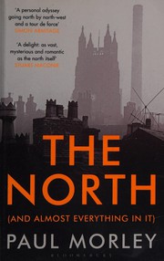 Cover of: The north (and almost everything in it) by Paul Morley