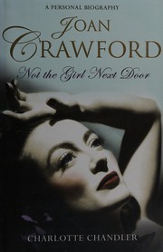 Cover of: Not the girl next door: Joan Crawford : a personal biography