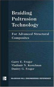 Braiding pultrusion technology by Garry E Freger, Vladimir Kestelman, Dmitry G Freger