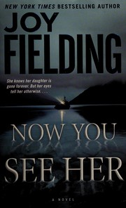 Cover of: Now You See Her by Joy Fielding
