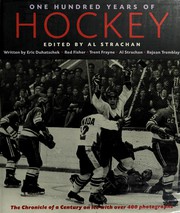 Cover of: One hundred years of hockey: the chronicle of a century on ice