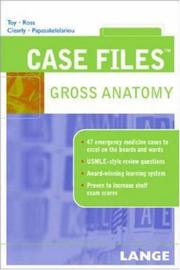 Cover of: Case Files Gross Anatomy (Lange Case Files) by Eugene C. Toy, Lawrence M. Ross, Leonard J. Cleary, Cristo Papasakelariou