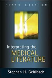 Interpreting the medical literature by Stephen H. Gehlbach