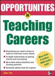 Cover of: Opportunities in Teaching Careers, revised edition (Opportunities in) | Janet Fine