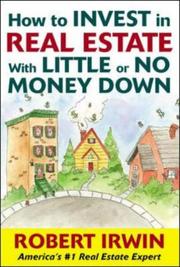 Cover of: How to Invest in Real Estate With Little or No Money Down