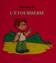 Cover of: Parlons de l'étourderie by Joy Berry