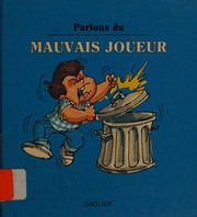 Cover of: Parlons du mauvais joueur by Joy Berry