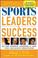 Cover of: Sports Leaders & Success 