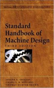 Cover of: Standard handbook of machine design by [editors in chief,] Joseph E. Shigley, Charles R. Mischke, Thomas H. Brown, Jr.