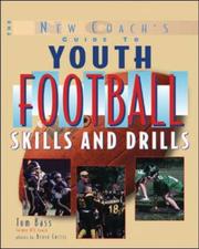 Cover of: Youth football skills and drills: a new coach's guide