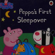 Cover of: Peppa's first sleepover storybook by 