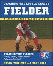 Cover of: Coaching the Little League Fielder (Little League Baseball Guides) | Mark Gola