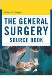 Cover of: The general surgery sourcebook by Brian E. Kogon