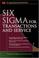 Cover of: Six Sigma for Transactions and Service (Six Sigma Operational Methods)