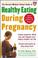 Cover of: The Harvard Medical School guide to healthy eating during pregnancy