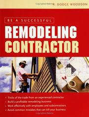 Cover of: Be a successful remodeling contractor by R. Dodge Woodson