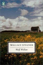 Cover of: Wolf willow: a history, a story, and a memory of the last plains frontier